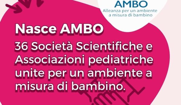 AMBO: 40 Società scientifiche e Associazioni pediatriche unite per un Ambiente a misura di Bambino